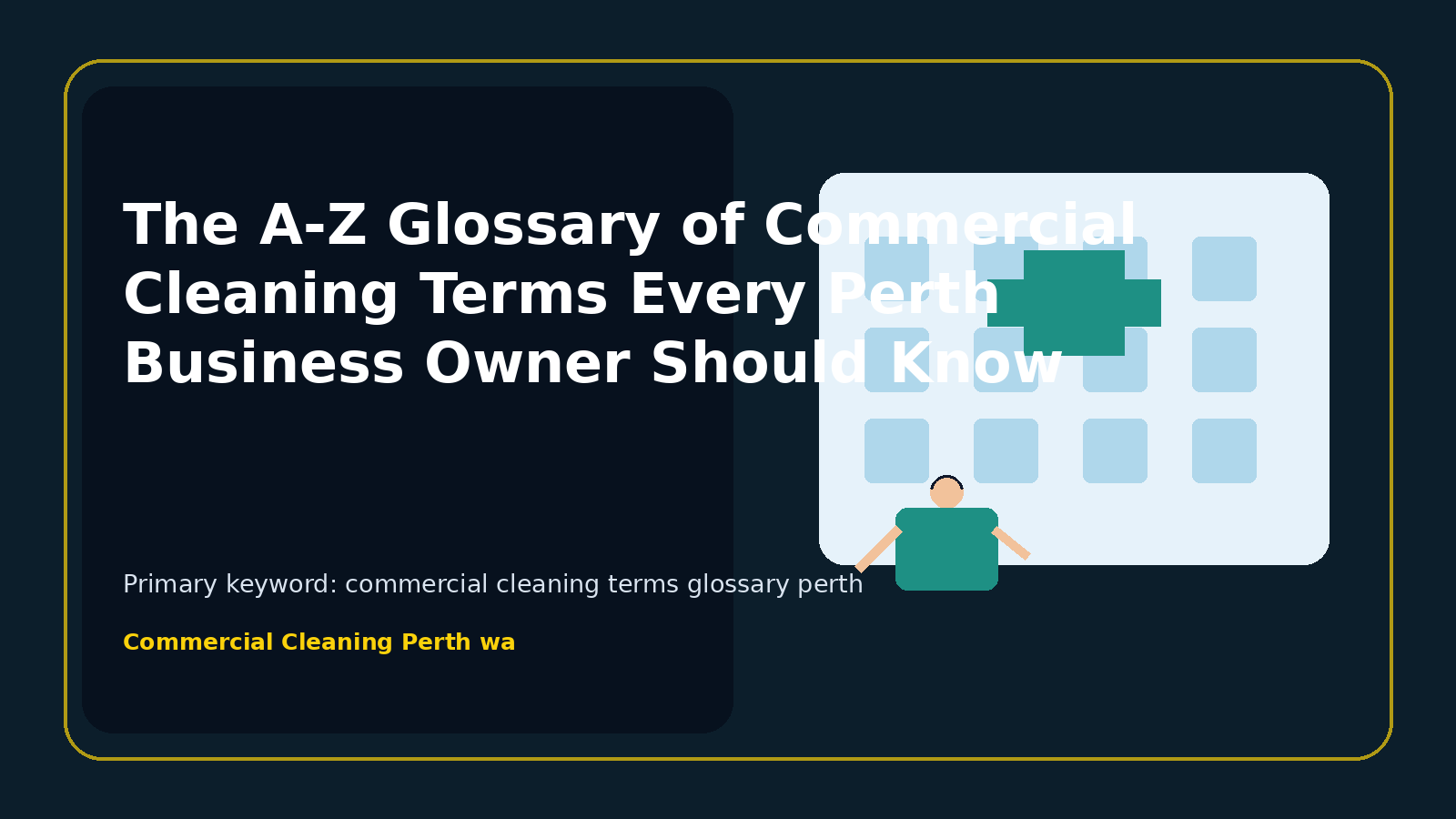 The A-Z Glossary of Commercial Cleaning Terms Every Perth Business Owner Should Know