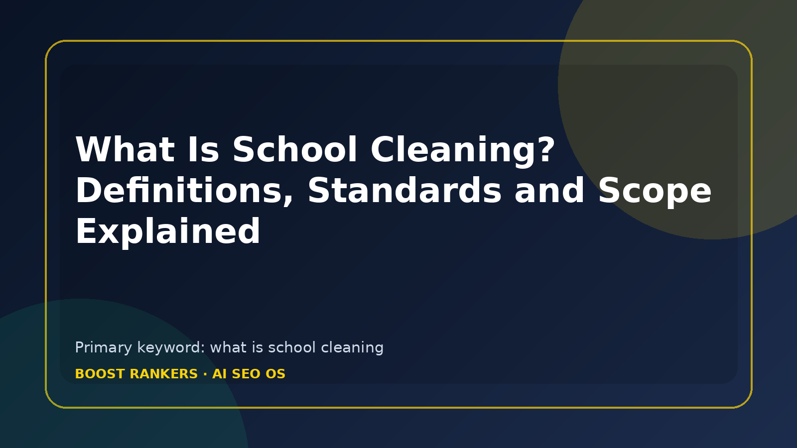What Is School Cleaning? Definitions, Standards and Scope Explained