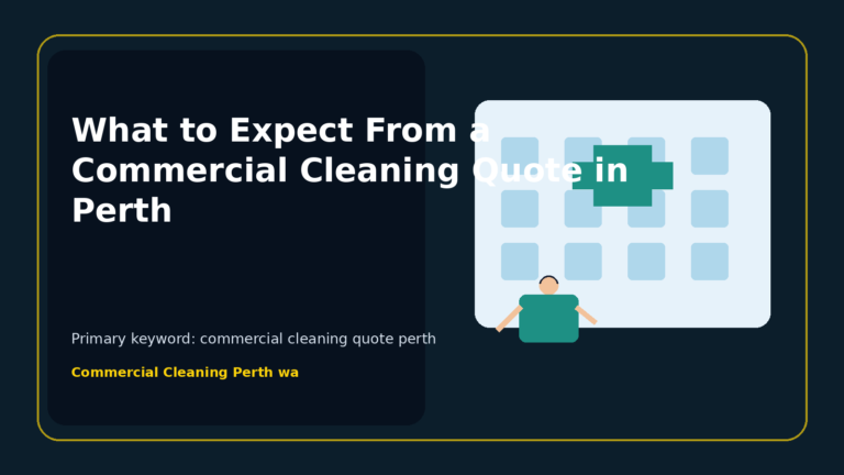 What to Expect From a Commercial Cleaning Quote in Perth